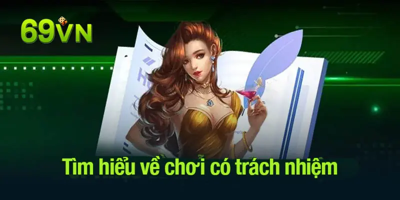 Chơi có trách nhiệm có lợi cho cả 2 bên 