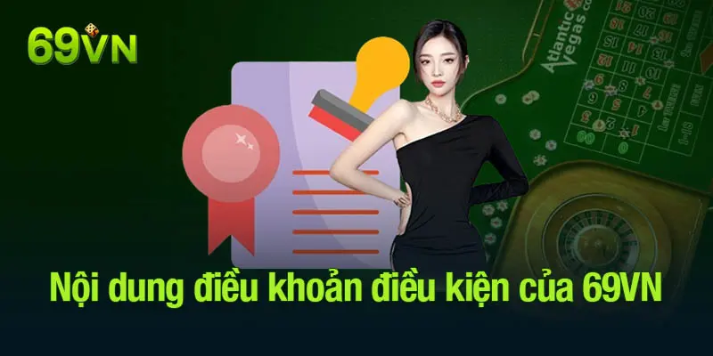 Điều khoản điều kiện 69VN anh em cần biết khi chơi