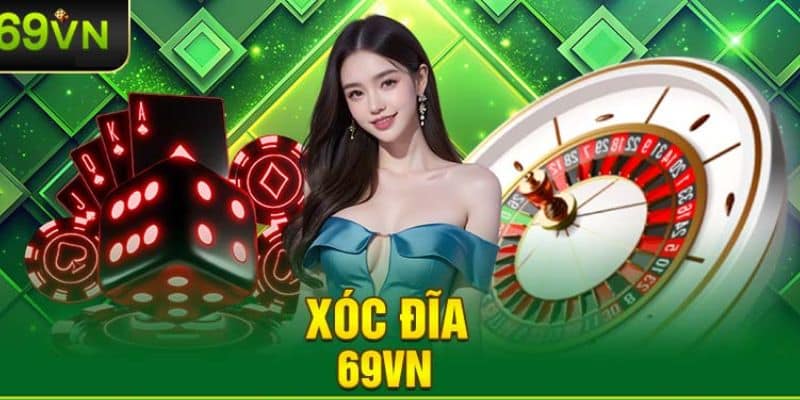 Khái quát về trò chơi xóc đĩa 69VN trên nền tảng