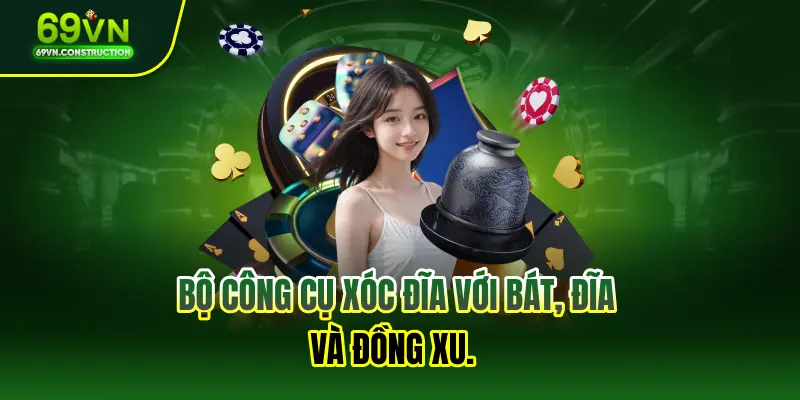 Bộ công cụ Xóc Đĩa với bát, đĩa và đồng xu.